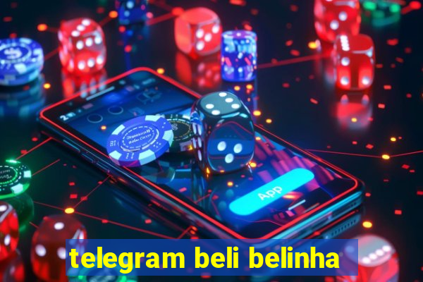 telegram beli belinha